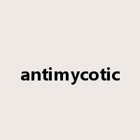 antimycotic是什么意思