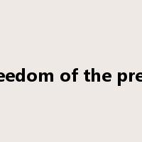 freedom of the press是什么意思
