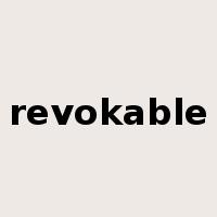 revokable是什么意思