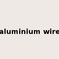 aluminium wire是什么意思