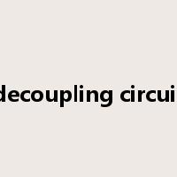 decoupling circuit是什么意思
