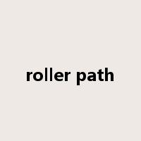 roller path是什么意思