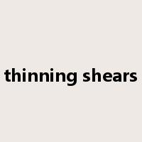 thinning shears是什么意思