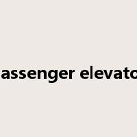 passenger elevator是什么意思