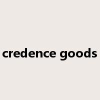 credence goods是什么意思