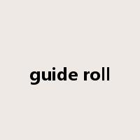 guide roll是什么意思