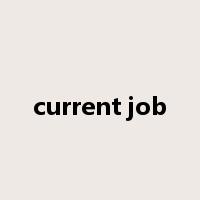 current job是什么意思