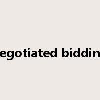 negotiated bidding是什么意思