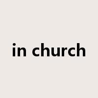 in church是什么意思
