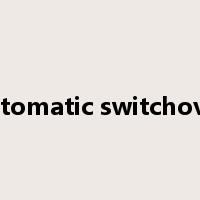 automatic switchover是什么意思