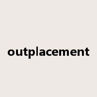 outplacement是什么意思
