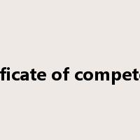 certificate of competency是什么意思