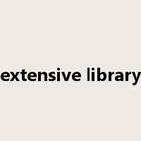 extensive library是什么意思