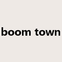 boom town是什么意思
