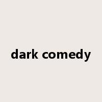 dark comedy是什么意思