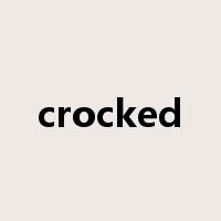 crocked是什么意思