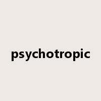 psychotropic是什么意思