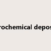 electrochemical deposition是什么意思