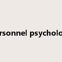 personnel psychology是什么意思