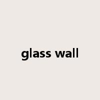 glass wall是什么意思