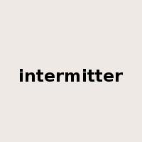 intermitter是什么意思