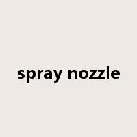 spray nozzle是什么意思