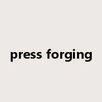 press forging是什么意思