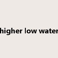 higher low water是什么意思