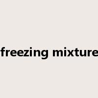 freezing mixture是什么意思