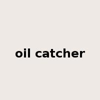 oil catcher是什么意思