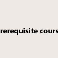 prerequisite course是什么意思