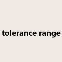 tolerance range是什么意思
