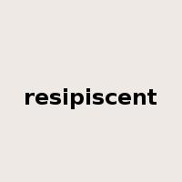 resipiscent是什么意思