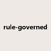 rule-governed是什么意思