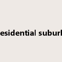 residential suburb是什么意思