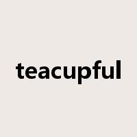 teacupful是什么意思