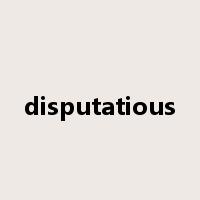 disputatious是什么意思