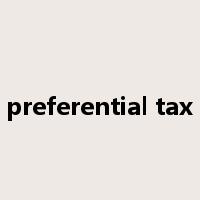 preferential tax是什么意思