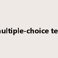 multiple-choice test是什么意思