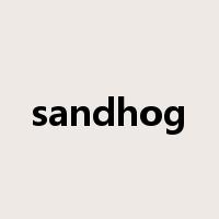 sandhog是什么意思