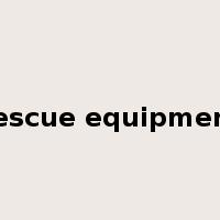 rescue equipment是什么意思
