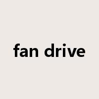 fan drive是什么意思