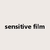 sensitive film是什么意思