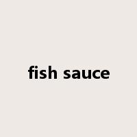fish sauce是什么意思