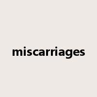 miscarriages是什么意思