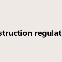construction regulations是什么意思