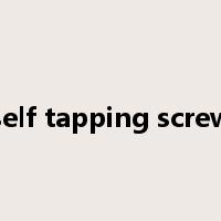 self tapping screw是什么意思
