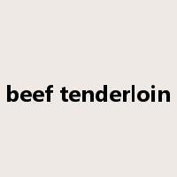 beef tenderloin是什么意思