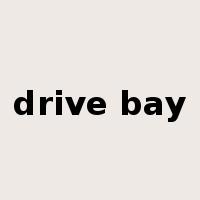 drive bay是什么意思