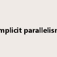 implicit parallelism是什么意思